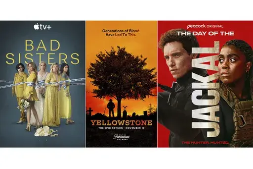 This combination of images show promotional art for "Bad "Sisters", from left, "Yellowstone", and "The "Day of the Jackal". (Apple TV+/Paramount Network/Peacock via AP)