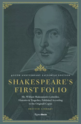 This cover image released by Rizzoli shows “Shakespeare's First Folio: 400th Anniversary Facsimile Edition: Mr. William Shakespeares Comedies, Histories & Tragedies, Published According to the Originall Copies." (Rizzoli via AP)